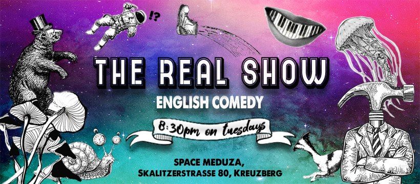 Real Show - English Comedy in Kreuzberg